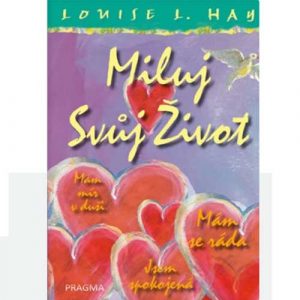 Kniha Luise L. Hay - Miluj svůj život